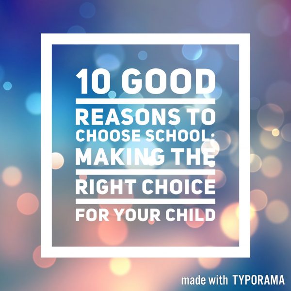 10 Good Reasons to Choose School; helping you decide between school and homeschool.